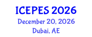 International Conference on Electrical Power and Energy Systems (ICEPES) December 20, 2026 - Dubai, United Arab Emirates