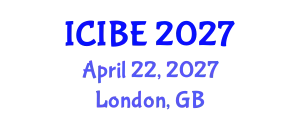 International Conference on Industrial and Business Engineering (ICIBE) April 22, 2027 - London, United Kingdom