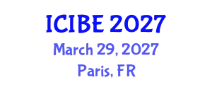 International Conference on Industrial and Business Engineering (ICIBE) March 29, 2027 - Paris, France
