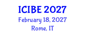 International Conference on Industrial and Business Engineering (ICIBE) February 18, 2027 - Rome, Italy
