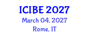 International Conference on Industrial and Business Engineering (ICIBE) March 04, 2027 - Rome, Italy