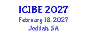 International Conference on Industrial and Business Engineering (ICIBE) February 18, 2027 - Jeddah, Saudi Arabia