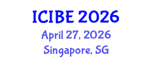 International Conference on Industrial and Business Engineering (ICIBE) April 27, 2026 - Singapore, Singapore