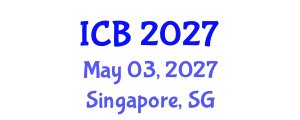 International Conference on Biology (ICB) May 03, 2027 - Singapore, Singapore