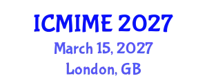 International Conference on Mechanical, Industrial, and Manufacturing Engineering (ICMIME) March 15, 2027 - London, United Kingdom