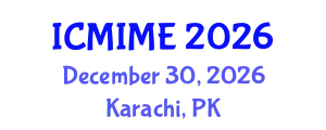 International Conference on Mechanical, Industrial, and Manufacturing Engineering (ICMIME) December 30, 2026 - Karachi, Pakistan