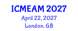 International Conference on Mechanical Engineering and Applied Mechanics (ICMEAM) April 22, 2027 - London, United Kingdom