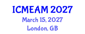 International Conference on Mechanical Engineering and Applied Mechanics (ICMEAM) March 15, 2027 - London, United Kingdom