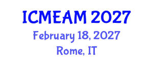 International Conference on Mechanical Engineering and Applied Mechanics (ICMEAM) February 18, 2027 - Rome, Italy