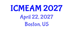 International Conference on Mechanical Engineering and Applied Mechanics (ICMEAM) April 22, 2027 - Boston, United States