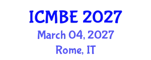 International Conference on Medical and Biomedical Engineering (ICMBE) March 04, 2027 - Rome, Italy