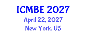 International Conference on Medical and Biomedical Engineering (ICMBE) April 22, 2027 - New York, United States