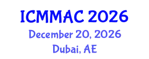 International Conference on Mathematical Modeling, Analysis and Computation (ICMMAC) December 20, 2026 - Dubai, United Arab Emirates