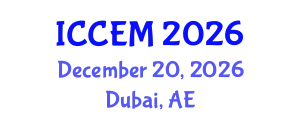 International Conference on Construction Engineering and Management (ICCEM) December 20, 2026 - Dubai, United Arab Emirates