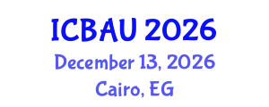 International Conference on Building, Architecture and Urbanism (ICBAU) December 13, 2026 - Cairo, Egypt