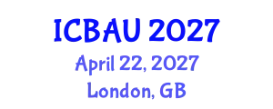 International Conference on Building, Architecture and Urbanism (ICBAU) April 22, 2027 - London, United Kingdom