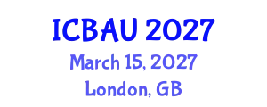 International Conference on Building, Architecture and Urbanism (ICBAU) March 15, 2027 - London, United Kingdom