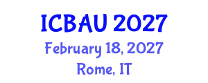 International Conference on Building, Architecture and Urbanism (ICBAU) February 18, 2027 - Rome, Italy