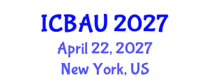International Conference on Building, Architecture and Urbanism (ICBAU) April 22, 2027 - New York, United States