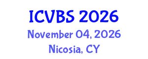 International Conference on Veterinary and Biomedical Sciences (ICVBS) November 04, 2026 - Nicosia, Cyprus