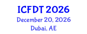 International Conference on Fluid Dynamics and Thermodynamics (ICFDT) December 20, 2026 - Dubai, United Arab Emirates