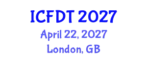 International Conference on Fluid Dynamics and Thermodynamics (ICFDT) April 22, 2027 - London, United Kingdom
