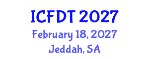 International Conference on Fluid Dynamics and Thermodynamics (ICFDT) February 18, 2027 - Jeddah, Saudi Arabia