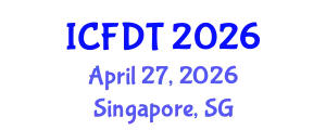 International Conference on Fluid Dynamics and Thermodynamics (ICFDT) April 27, 2026 - Singapore, Singapore