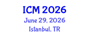 International Conference on Mathematics (ICM) June 29, 2026 - Istanbul, Turkey