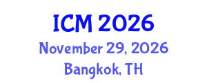 International Conference on Mathematics (ICM) November 29, 2026 - Bangkok, Thailand