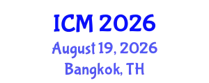 International Conference on Mathematics (ICM) August 19, 2026 - Bangkok, Thailand