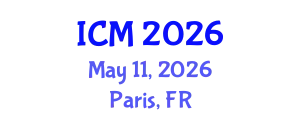 International Conference on Mathematics (ICM) May 11, 2026 - Paris, France