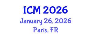 International Conference on Mathematics (ICM) January 26, 2026 - Paris, France