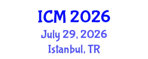 International Conference on Mathematics (ICM) July 29, 2026 - Istanbul, Turkey