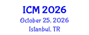 International Conference on Mathematics (ICM) October 25, 2026 - Istanbul, Turkey