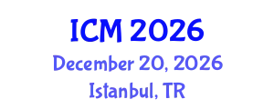 International Conference on Mathematics (ICM) December 20, 2026 - Istanbul, Turkey