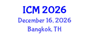 International Conference on Mathematics (ICM) December 16, 2026 - Bangkok, Thailand