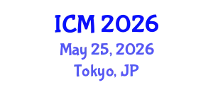 International Conference on Mathematics (ICM) May 25, 2026 - Tokyo, Japan