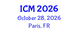 International Conference on Mathematics (ICM) October 28, 2026 - Paris, France