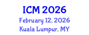 International Conference on Mathematics (ICM) February 12, 2026 - Kuala Lumpur, Malaysia