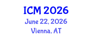 International Conference on Mathematics (ICM) June 22, 2026 - Vienna, Austria