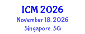 International Conference on Mathematics (ICM) November 18, 2026 - Singapore, Singapore