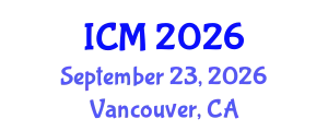 International Conference on Mathematics (ICM) September 23, 2026 - Vancouver, Canada