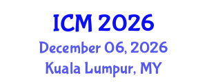 International Conference on Mathematics (ICM) December 06, 2026 - Kuala Lumpur, Malaysia