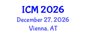 International Conference on Mathematics (ICM) December 27, 2026 - Vienna, Austria