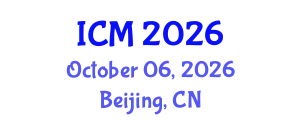 International Conference on Mathematics (ICM) October 06, 2026 - Beijing, China