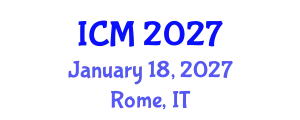 International Conference on Mathematics (ICM) January 18, 2027 - Rome, Italy
