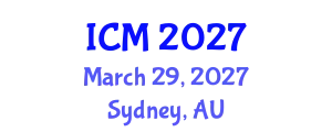 International Conference on Mathematics (ICM) March 29, 2027 - Sydney, Australia