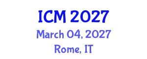 International Conference on Mathematics (ICM) March 04, 2027 - Rome, Italy