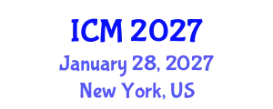 International Conference on Mathematics (ICM) January 28, 2027 - New York, United States